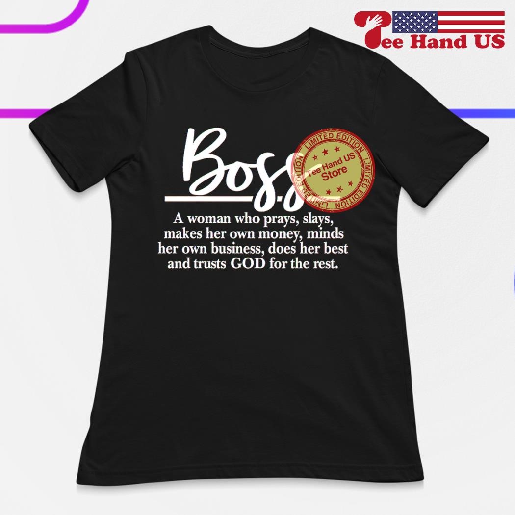Boff meaning a woman who prays slays makes her own money shirt, hoodie,  sweater, long sleeve and tank top