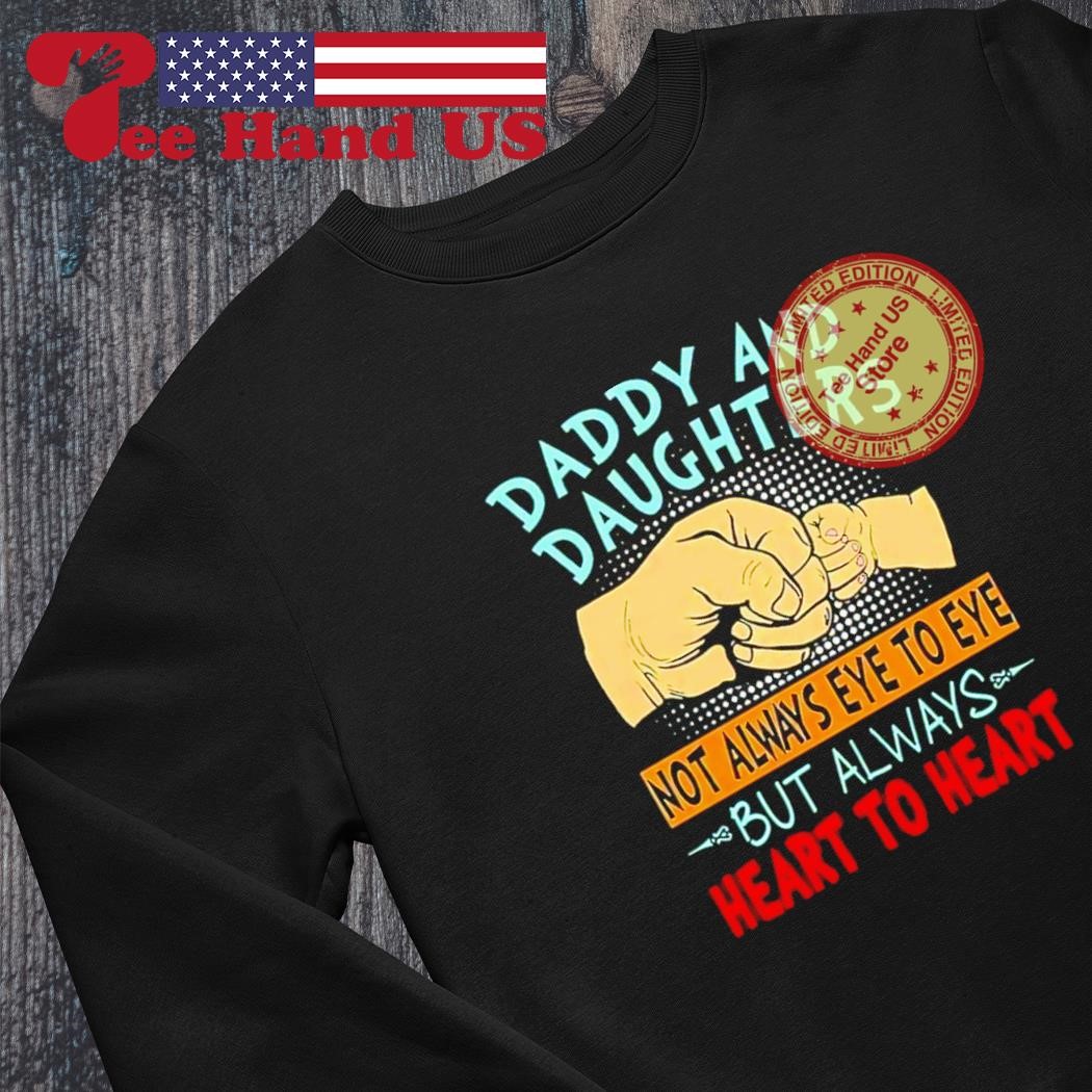 Girl Dad Shirt, Daddy And Daughter Not Always Eye To Eye T-Shirt