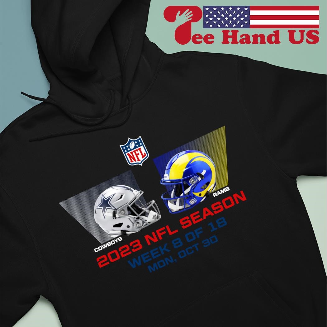 Dallas Cowboys at Los Angeles Rams Week 8 of 18 Mon Oct 30 NFL season 2023 shirt hoodie