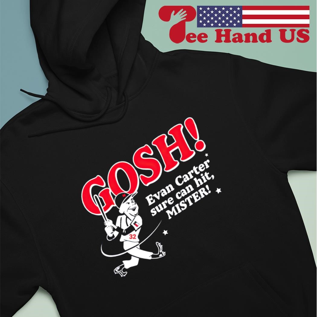 Original Texas Rangers Gosh Evan Carter Sure Can Hit Mister T-Shirt,  hoodie, sweater, long sleeve and tank top