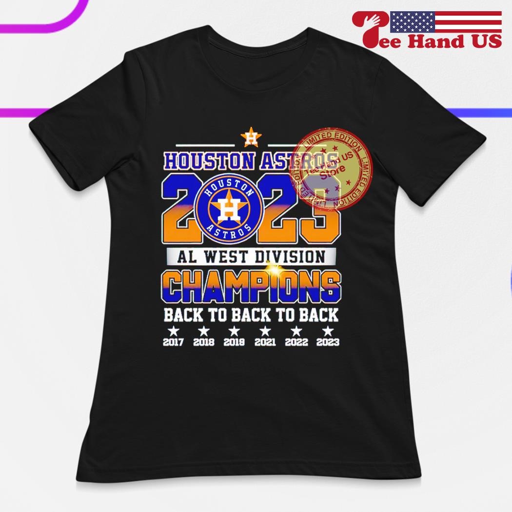 Houston Astros Al West Division Back 2 Back 2 Back 2021 2022 2023 Champions  shirt, hoodie, sweater, long sleeve and tank top