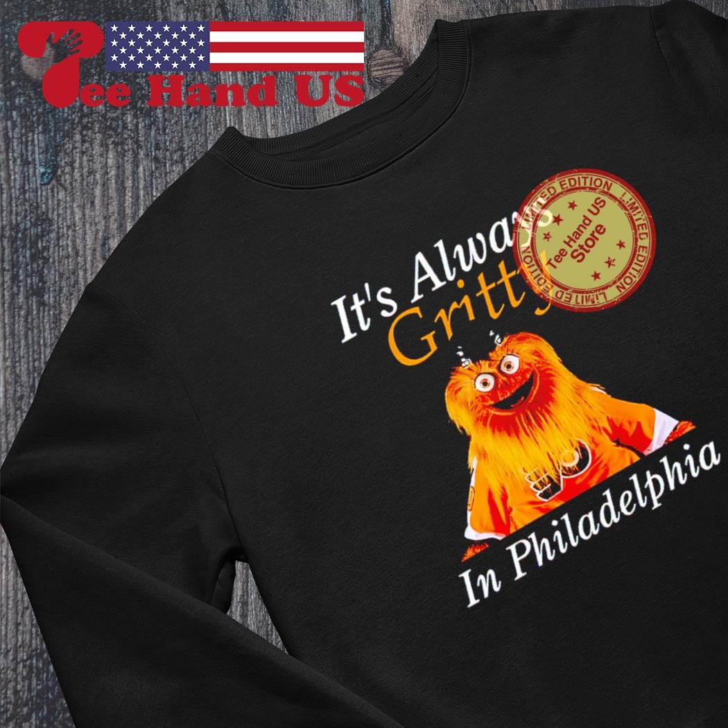 Philadelphia Flyers It's Always Gritty In Philadelphia T-Shirt