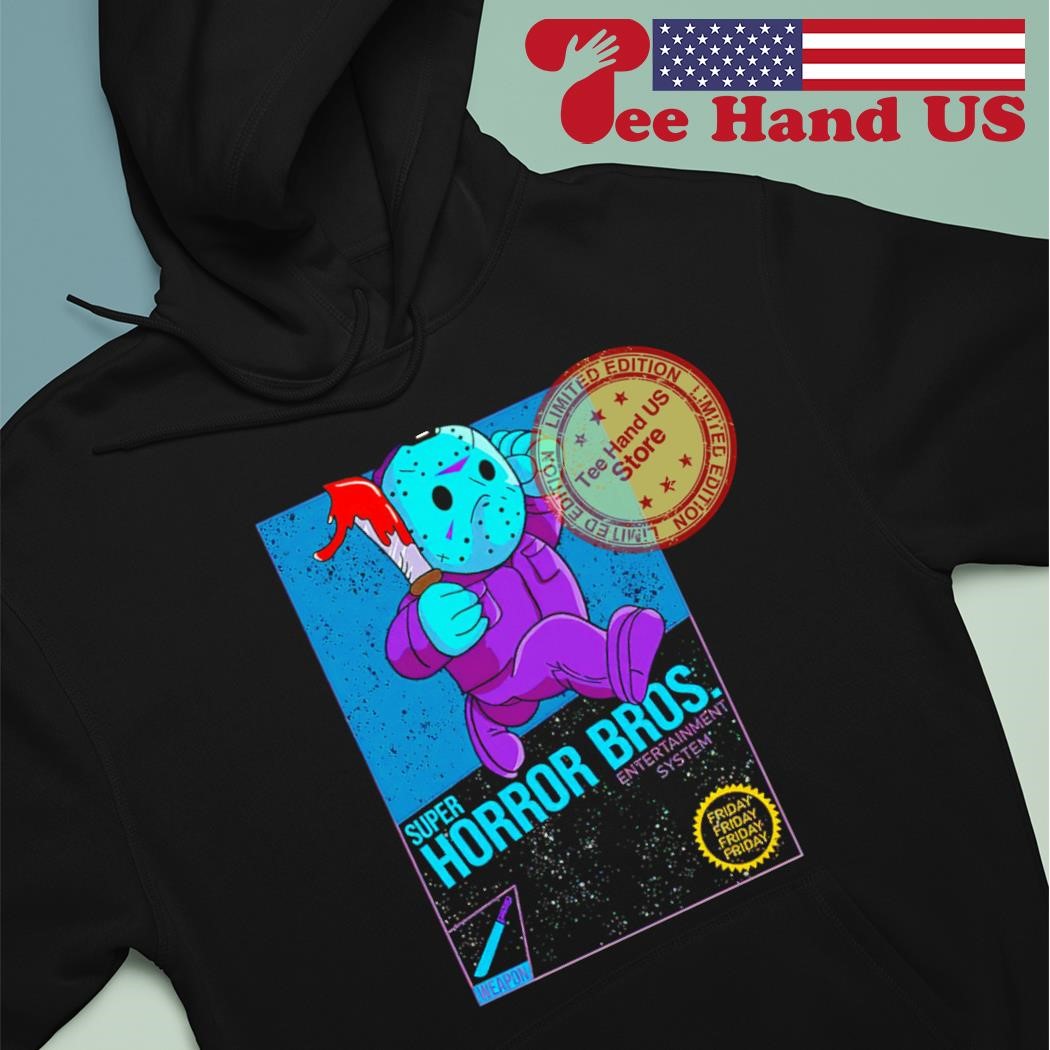 Jason Voorhees super horror bros friday bro shirt hoodie.jpg