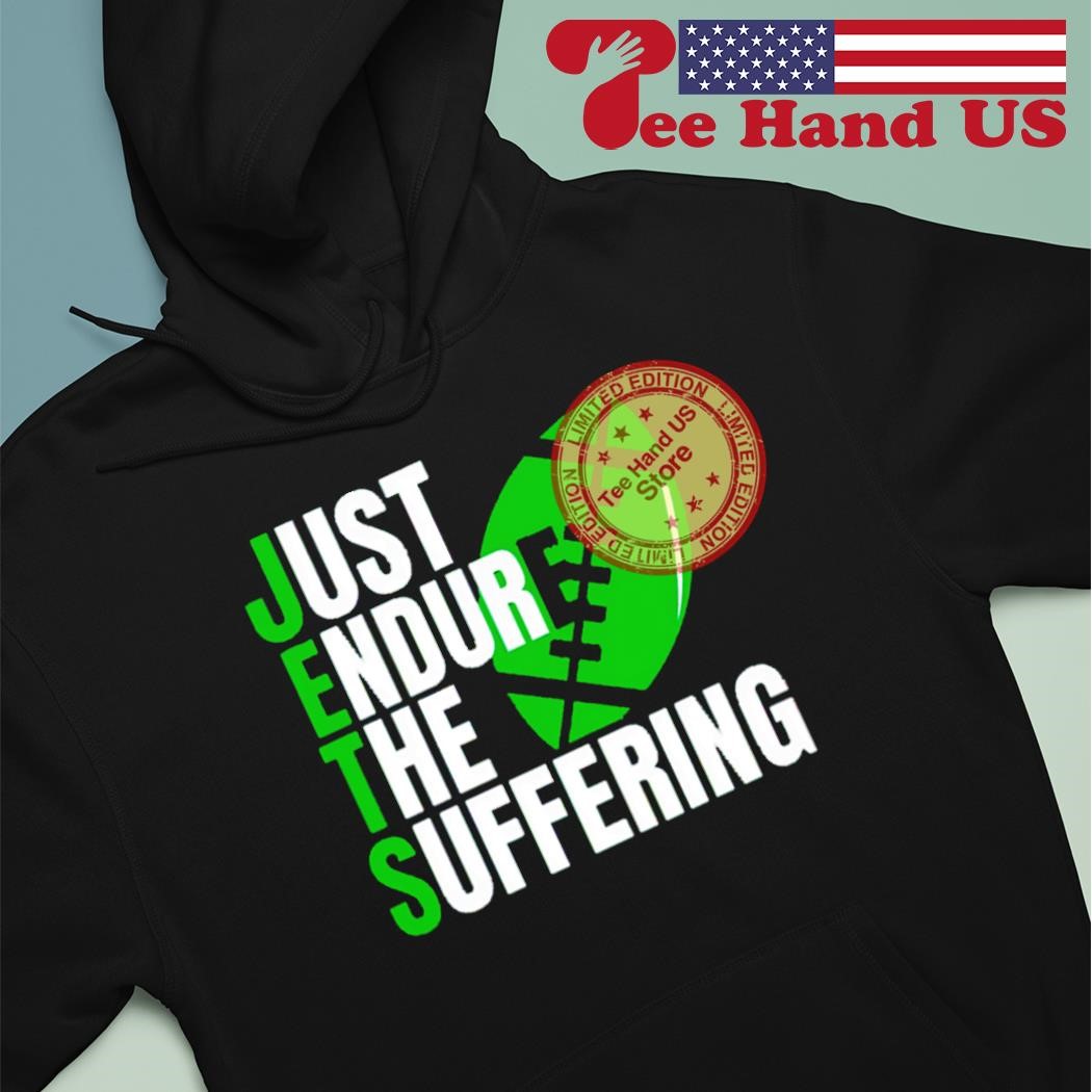 Jets Shirt Just Endure The Suffering Funny Football limited Shirt