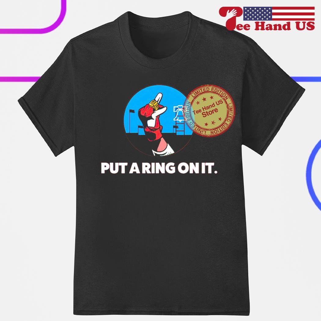 Phillies put a ring on it shirt - NemoMerch