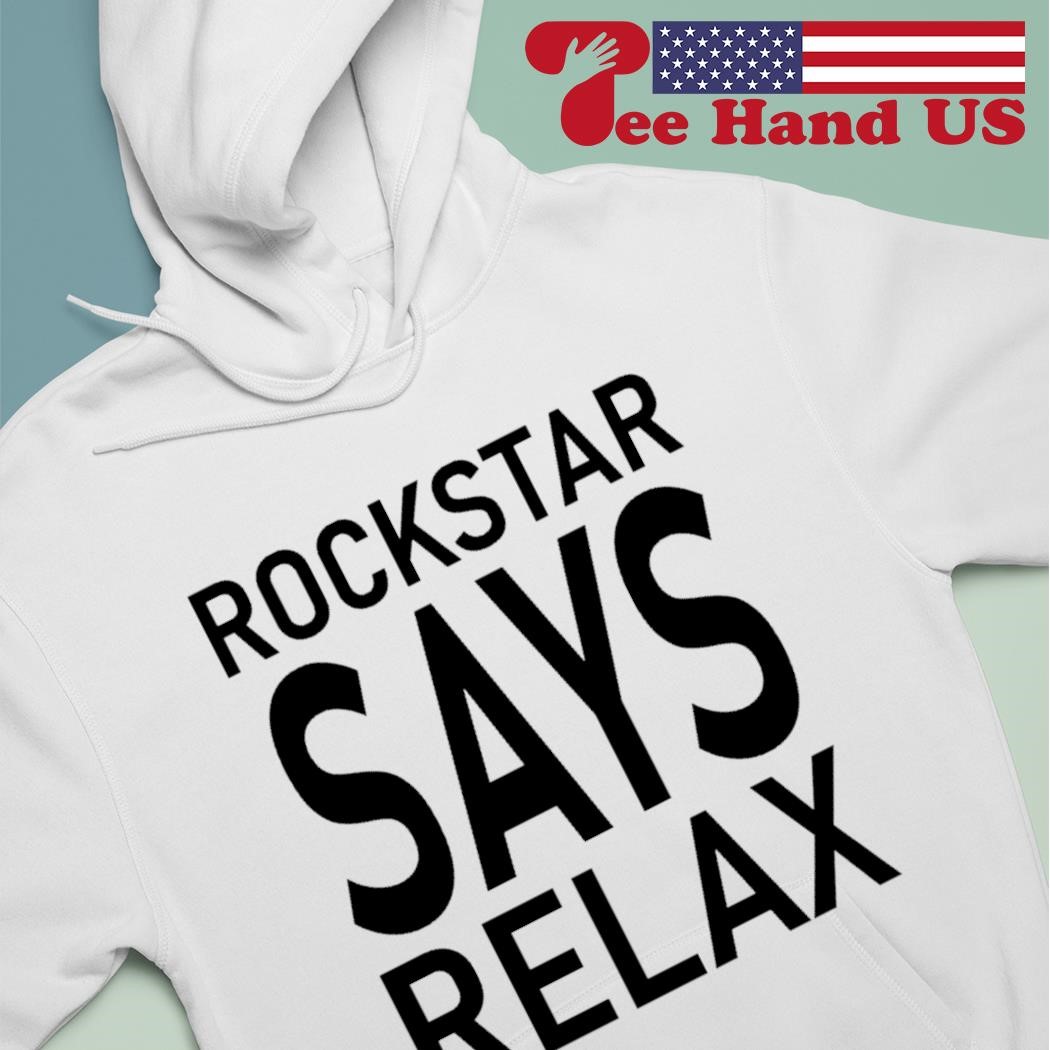 Rockstar made shirt, hoodie, sweater and v-neck t-shirt