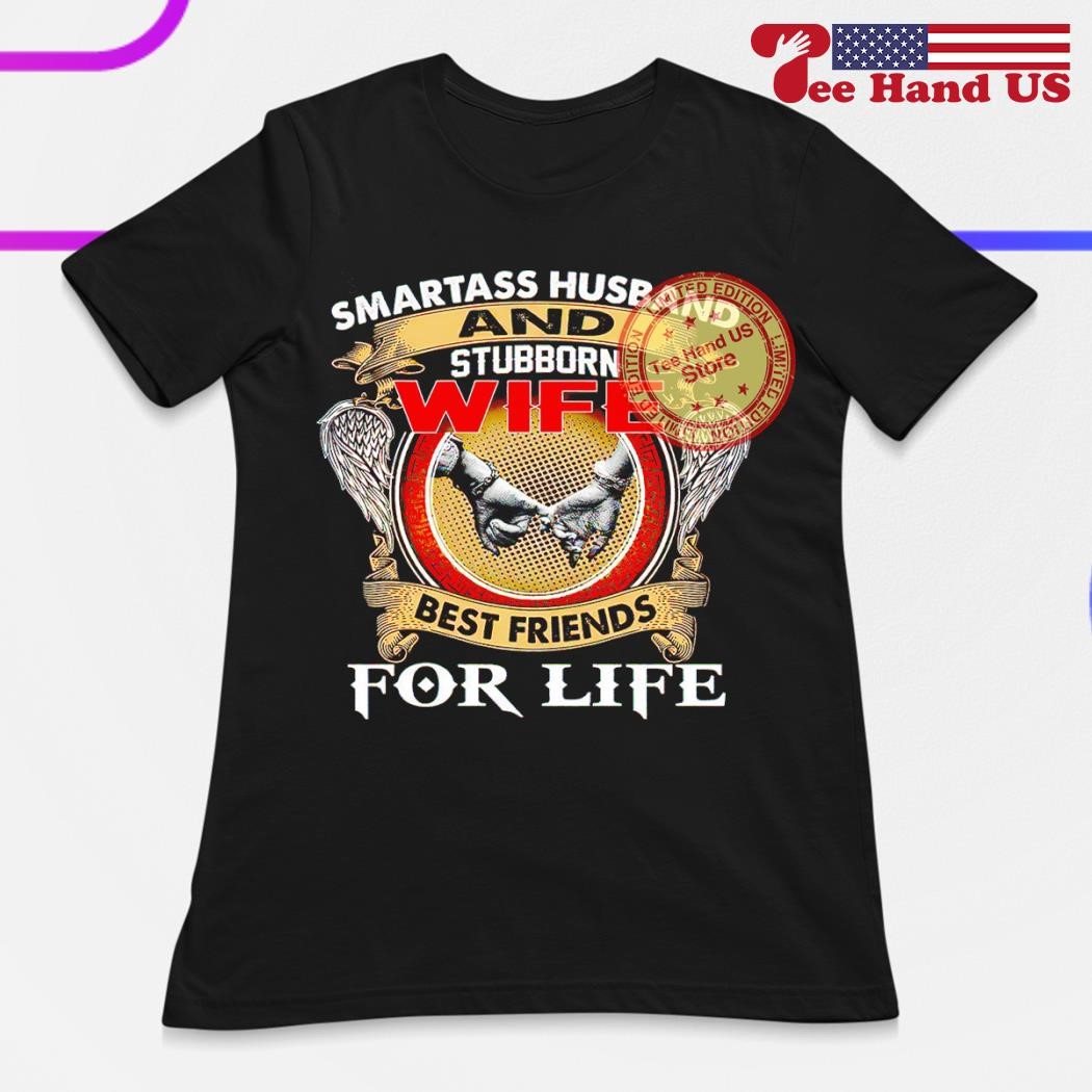 Husband And Wife T-shirt Hoodie Smartass Husband And Stubborn