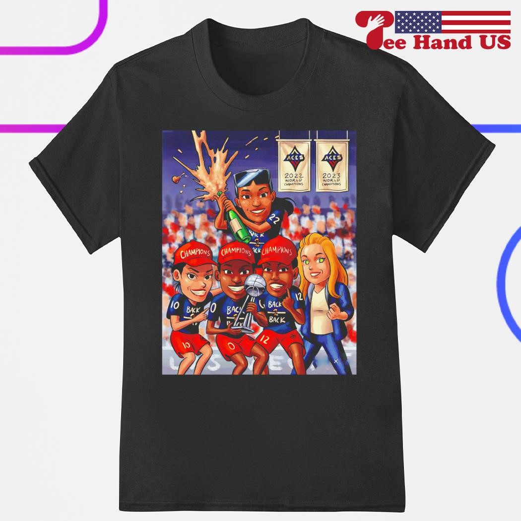 Las Vegas Aces Back To Back World Champions 2022 2023 Poster Shirt