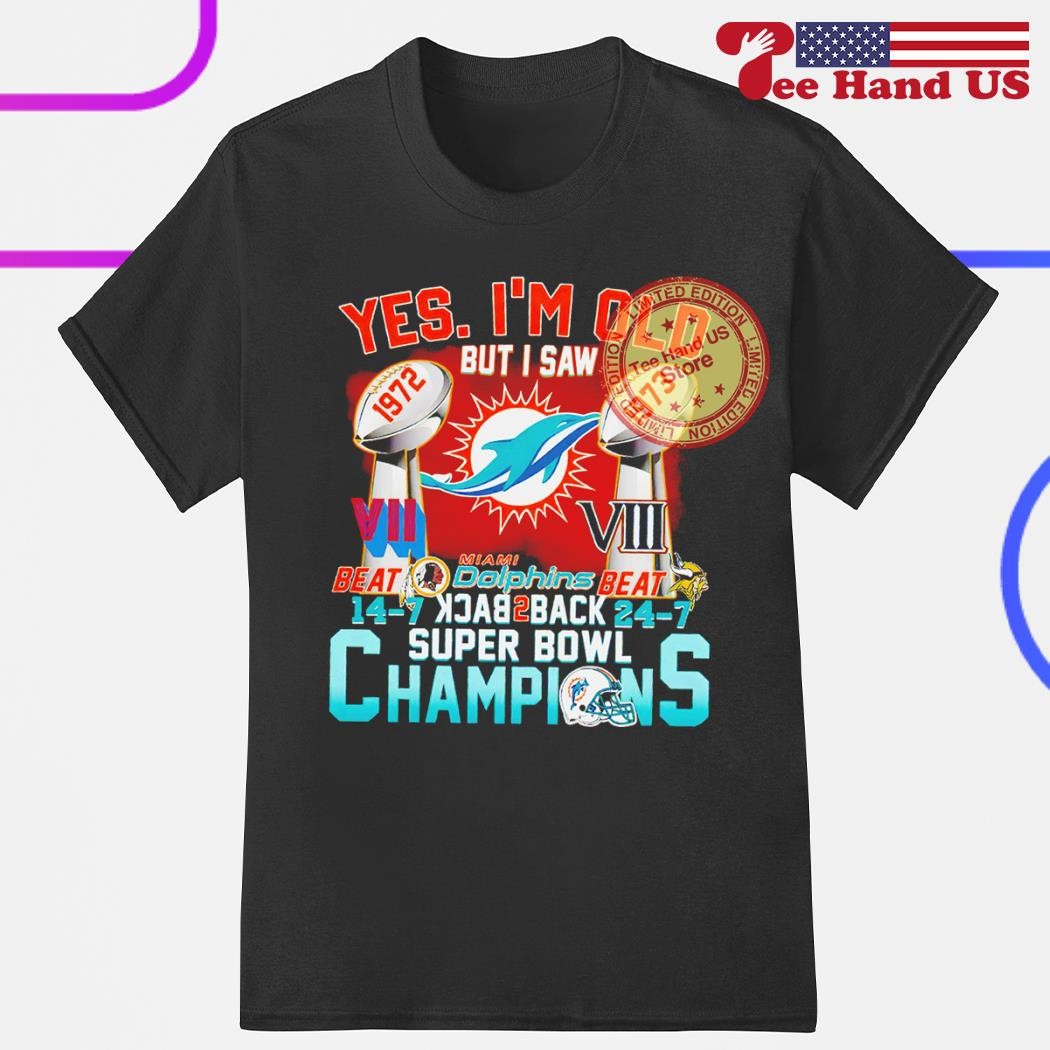 Yes Im Old But I Saw Steelers Back 2 Back Super Bowl Champions Shirt,  hoodie, sweater, long sleeve and tank top