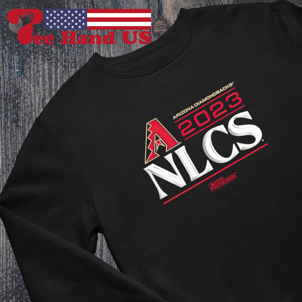 Arizona Diamondbacks NLCS National League Championship Series 2023  Postseason Unisex T-Shirt, hoodie, sweater and long sleeve
