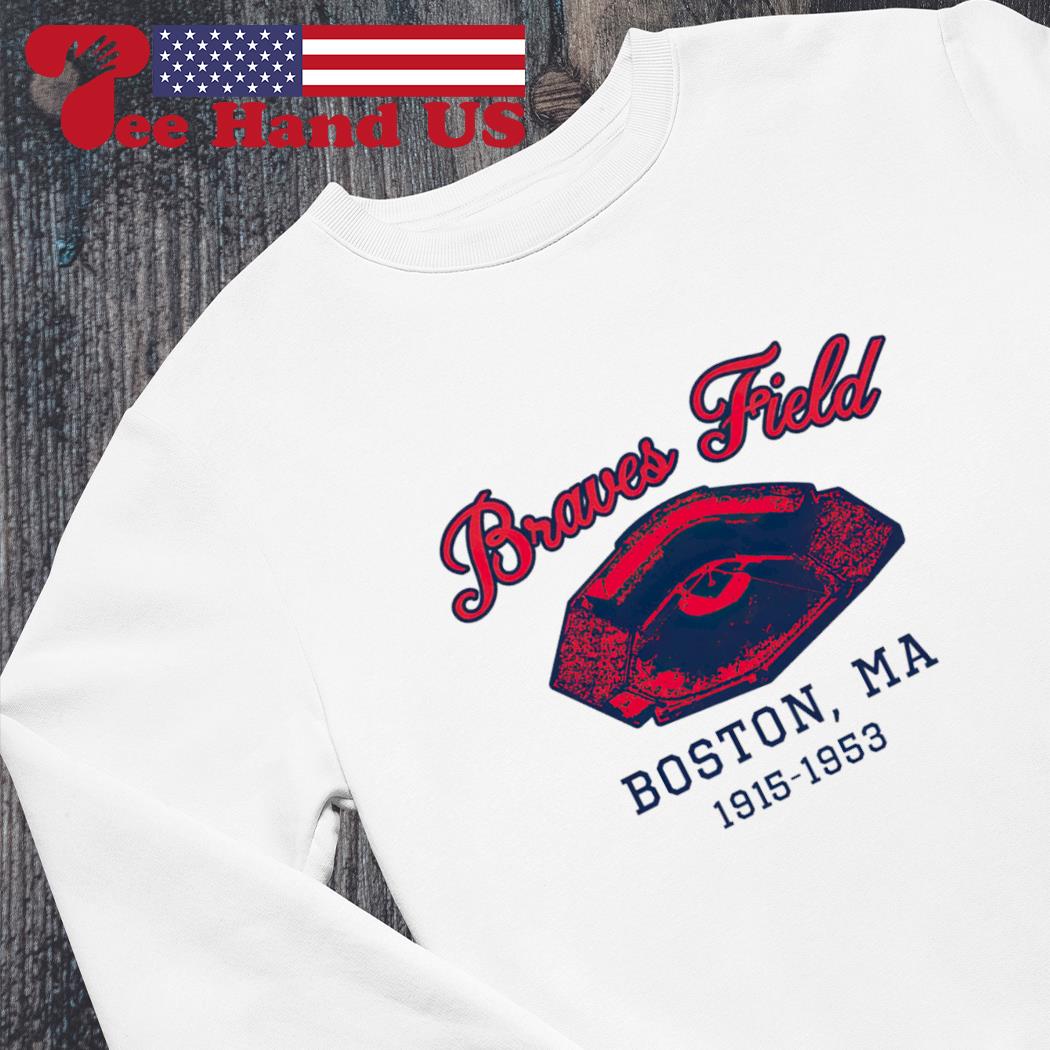 Braves Field Boston MA 1915 1953 Shirt - Limotees