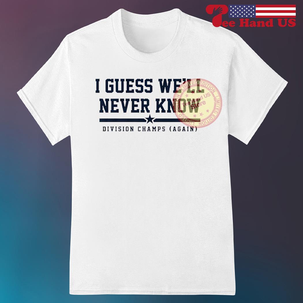 Trending Houston Astros i guess we'll never know shirt, hoodie