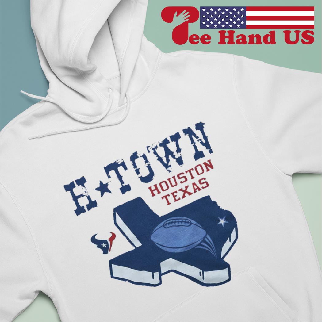 Official Houston texans htown shirt, hoodie, sweater, long sleeve and tank  top