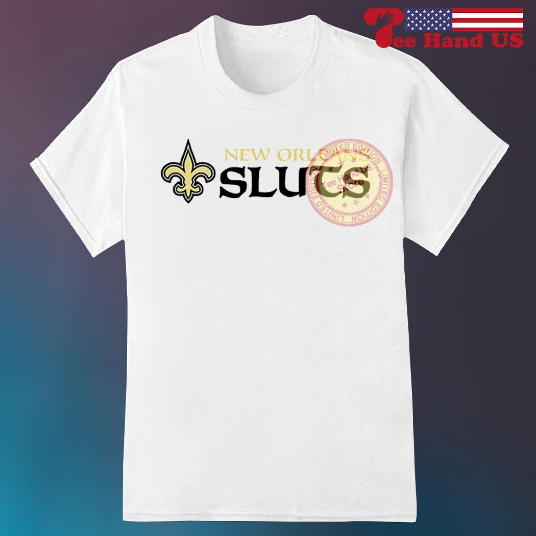 New Orleans Sluts New Orleans Saints parody football shirt, hoodie,  sweater, long sleeve and tank top