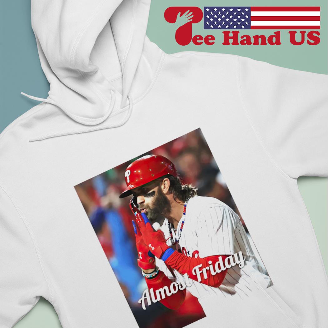 Official almost Friday Bryce Harper 31 Phillies T-Shirt, hoodie
