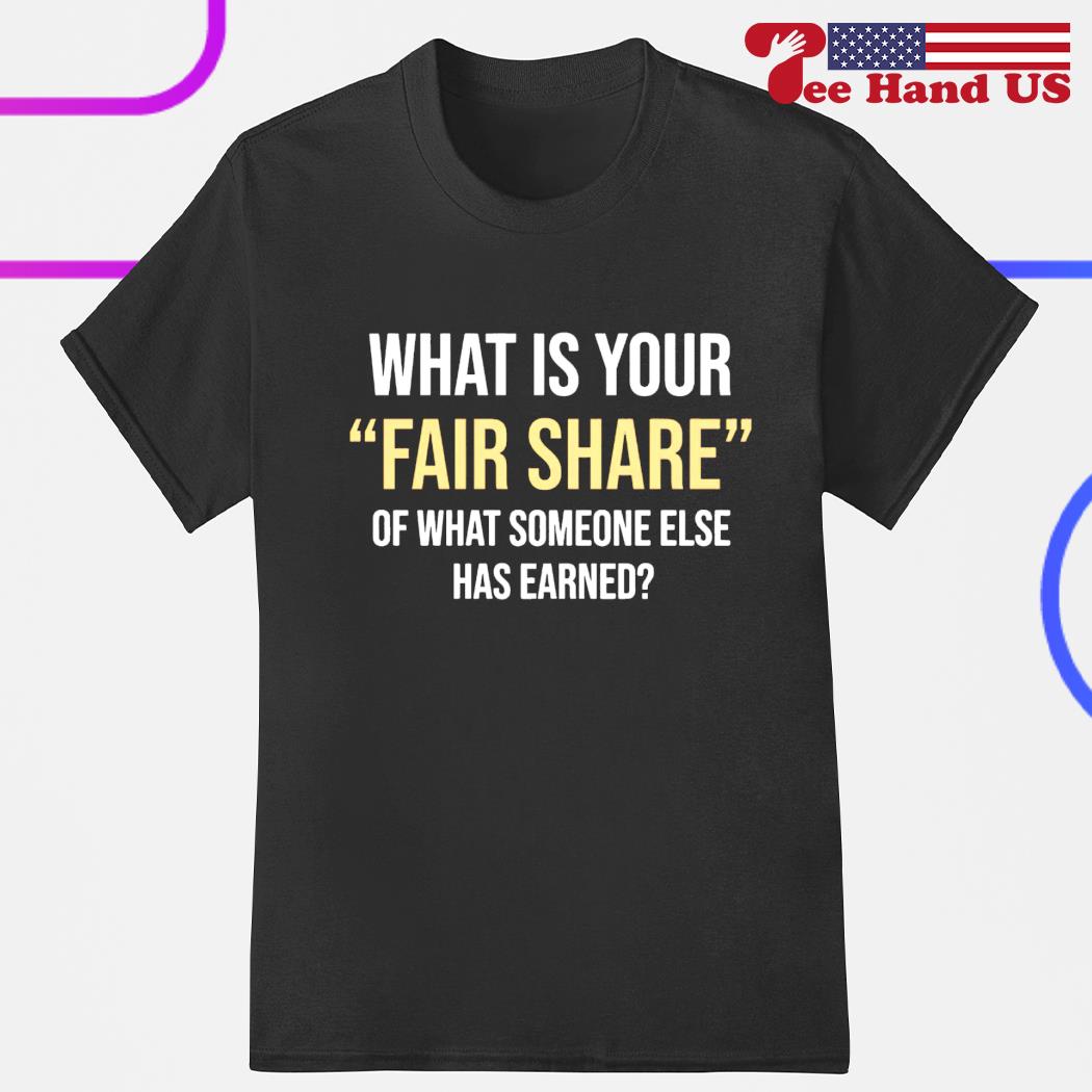 Official what is your fair share of what someone else has earned