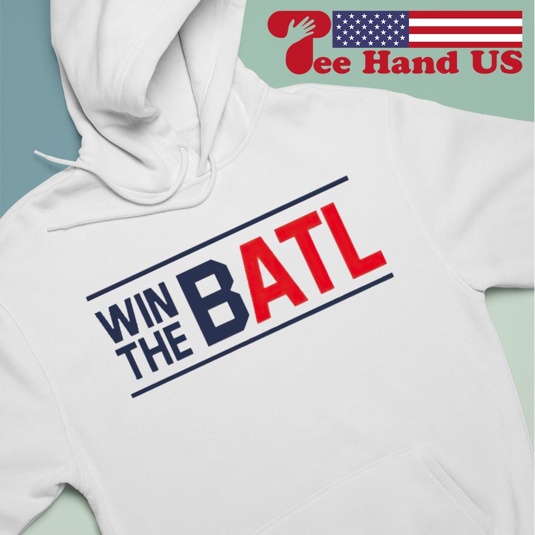 Quality Win The Batl Atlanta Braves Unisex T-Shirt - Roostershirt