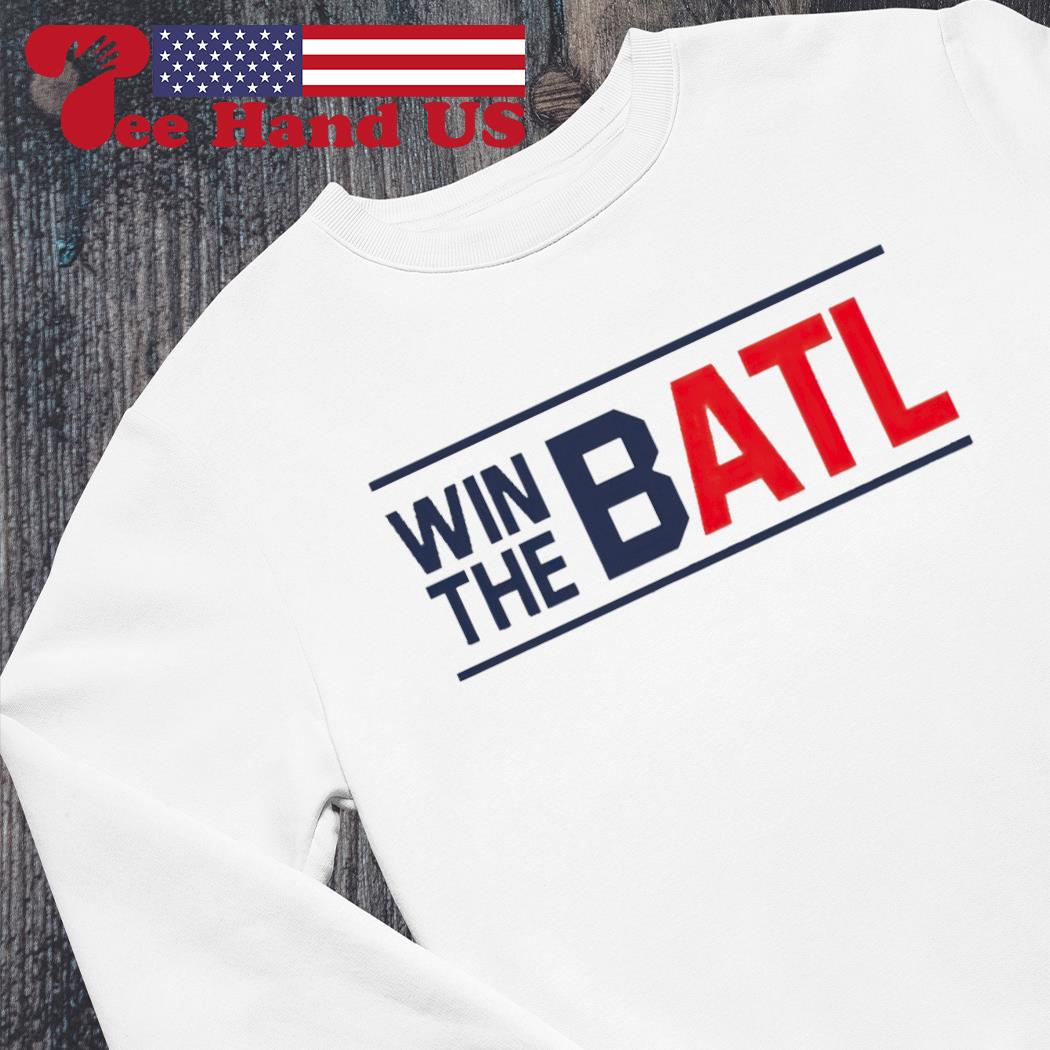 Quality Win The Batl Atlanta Braves Unisex T-Shirt - Roostershirt