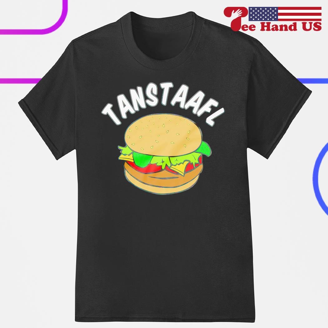 Tanstaafl - There Ain't No Such Thing As A Free Lunch Shirt Tanstaafl - There Ain't No Such Thing As A Free Lunch Shirt