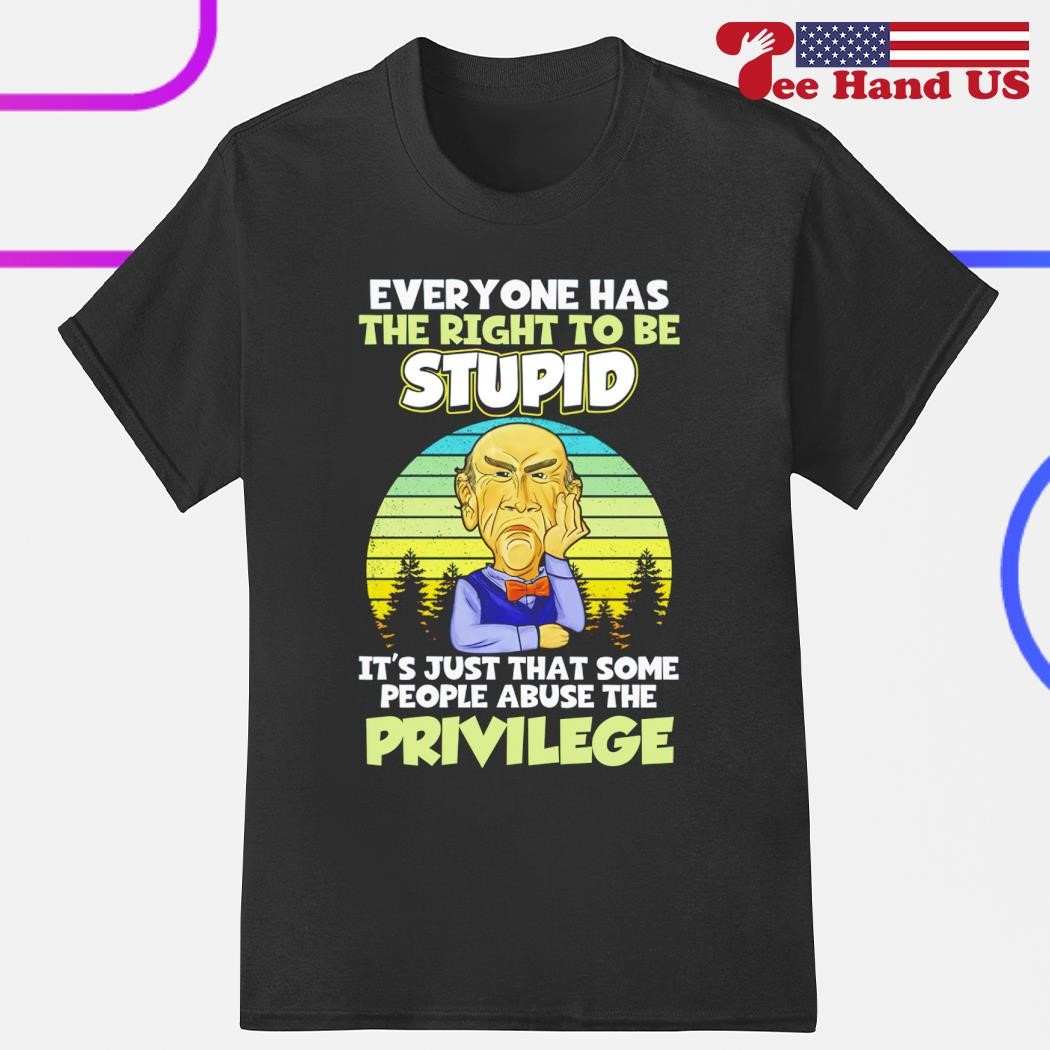 Jeff Dunham Walter some people abuse the privilege shirt, hoodie, sweater,  long sleeve and tank top, image size:1050x1050