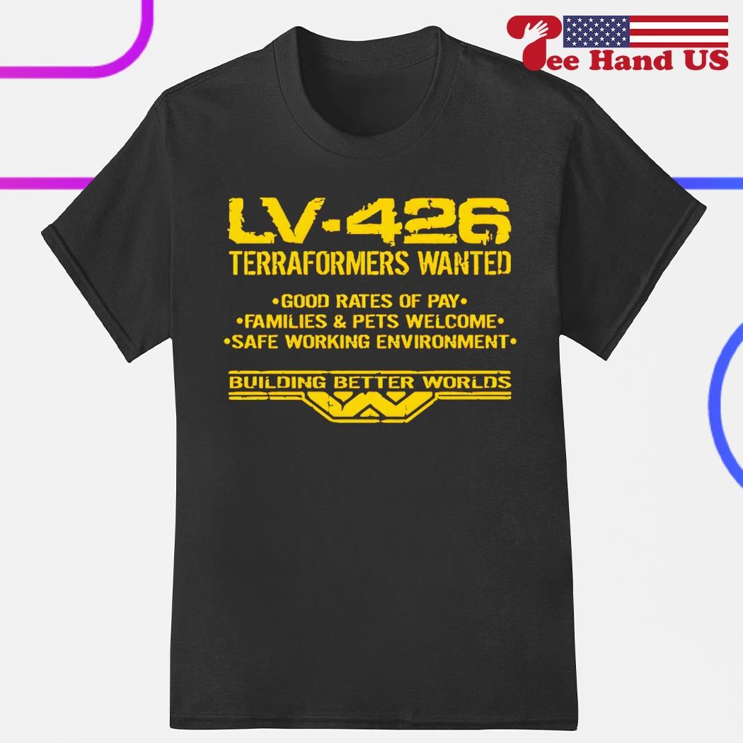 Lv-426 Terraformers Wanted Good Rates Of Pay Families And Pets
