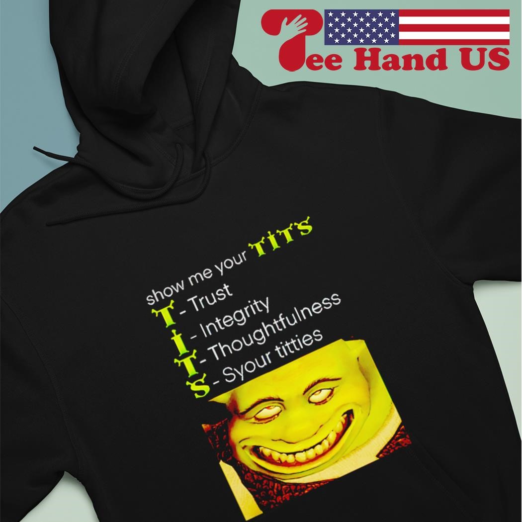 Show me your tits Shrek meme shirt, hoodie, sweater, long sleeve and tank  top