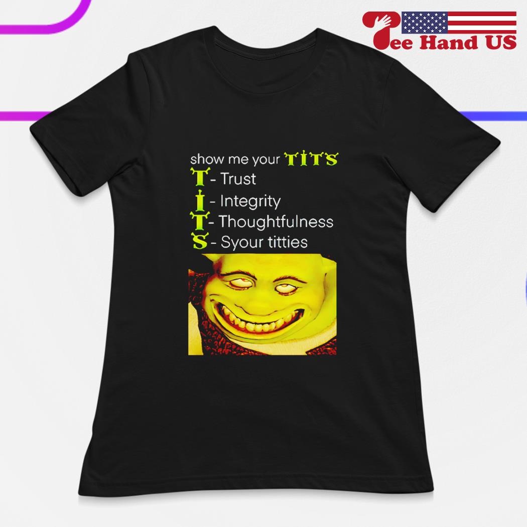 Show me your tits Shrek meme shirt, hoodie, sweater, long sleeve and tank  top