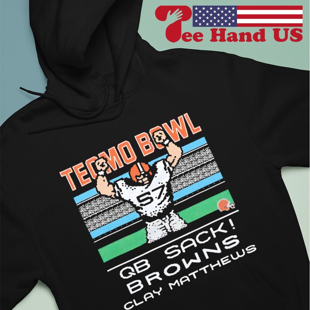 Tecmo bowl qb sack Cleveland Browns Clay Matthews retro NFL shirt hoodie sweater long sleeve and tank top