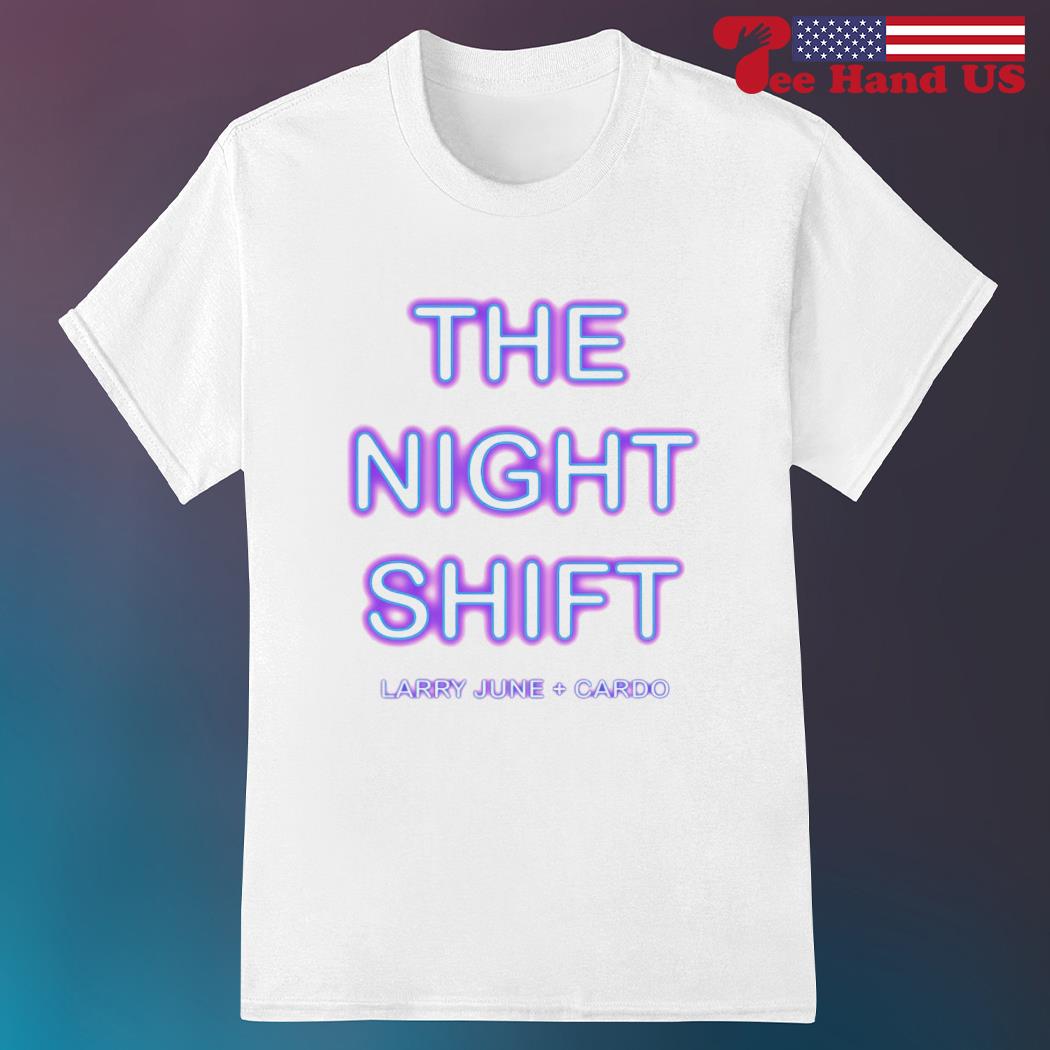 The Night Shift by Larry June & Cardo