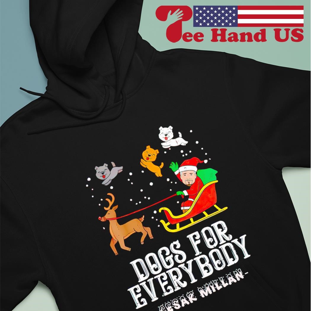 Dogs for everybody Cesar Millan shirt hoodie sweater long sleeve and tank top