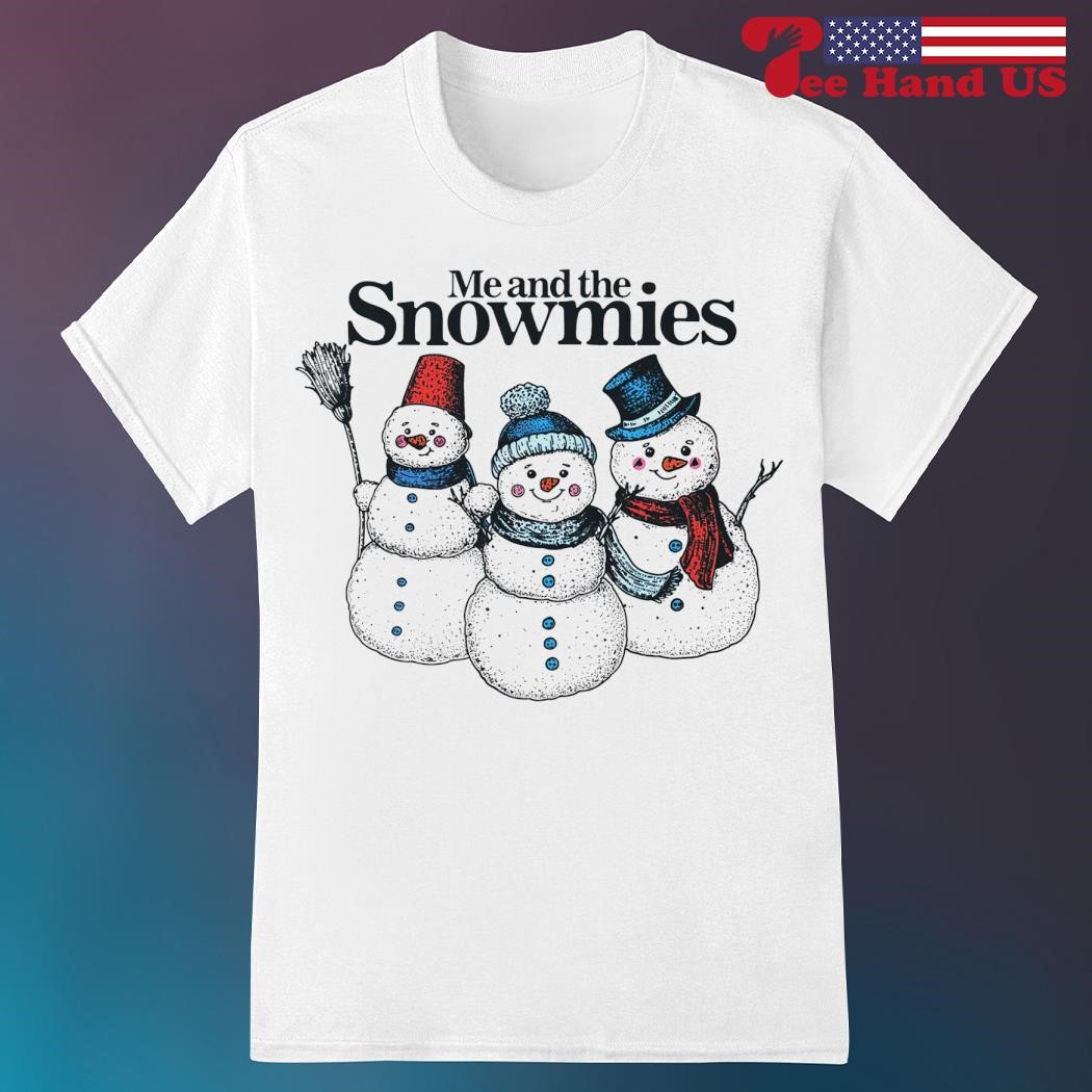 https://images.teehandus.com/2023/12/Me-and-the-snowmies-Christmas-shirt-shirt.jpg