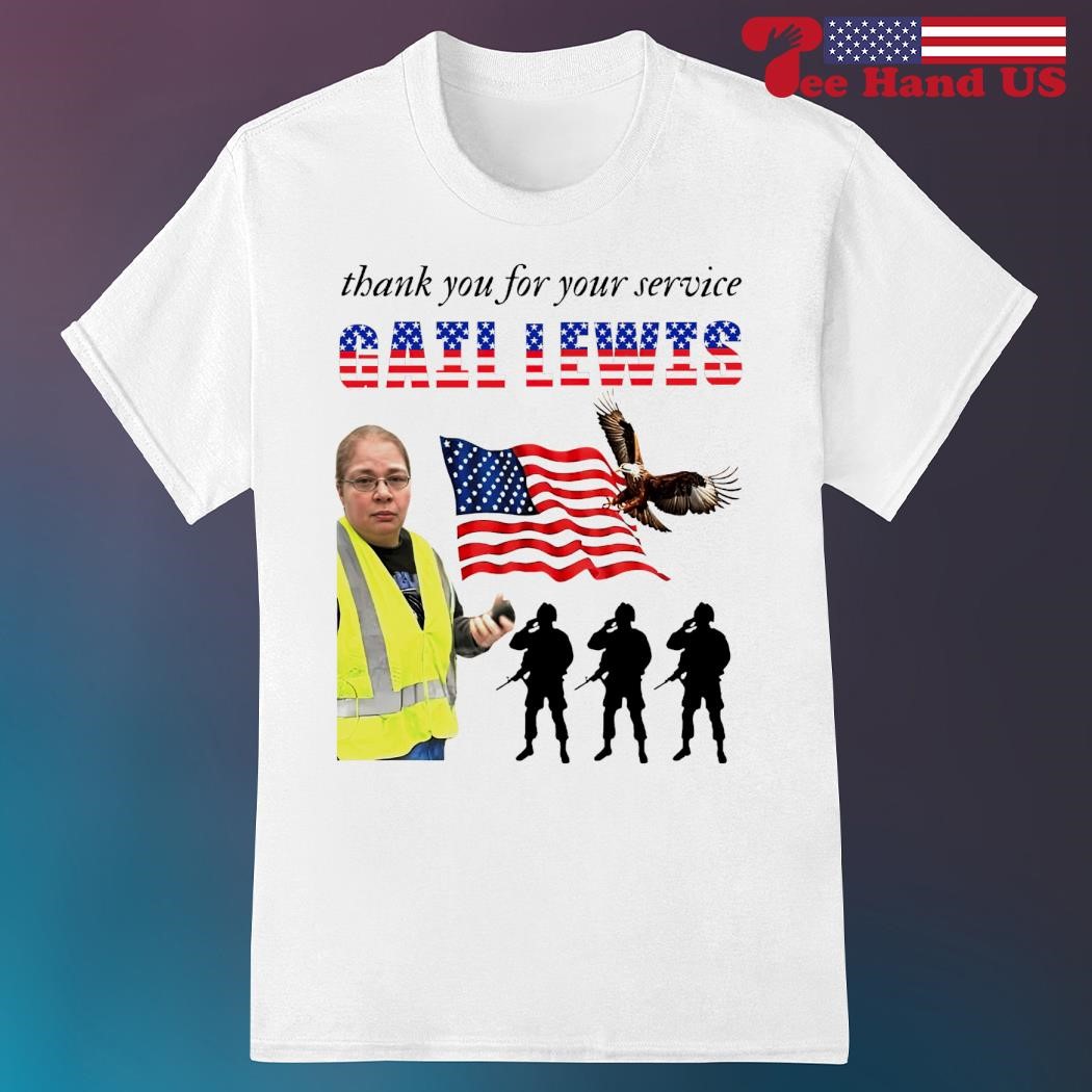 Thank you for your service Gail Lewis Walmart American Hero shirt ...