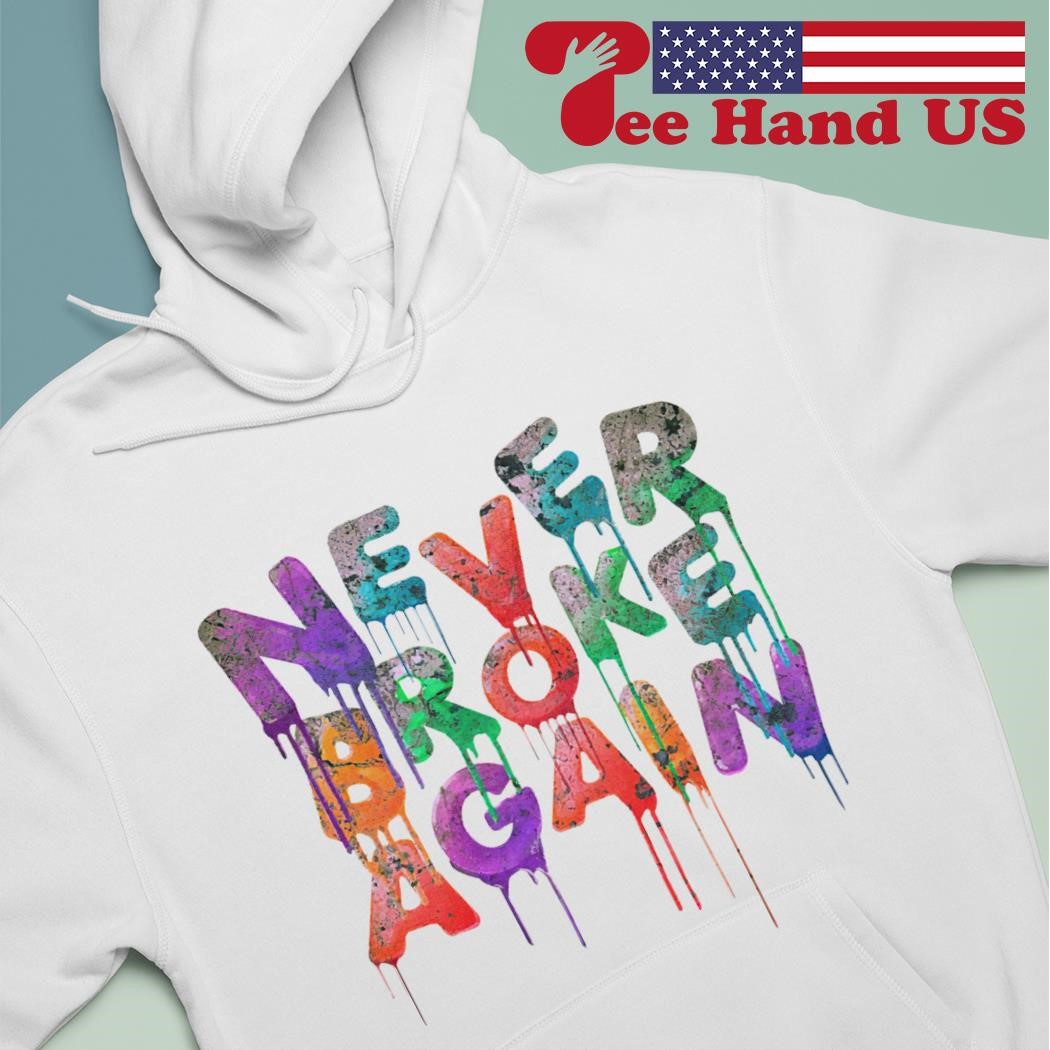 Never broke best sale again shirt white