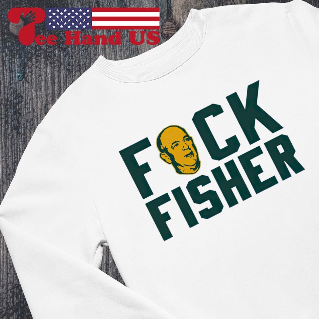 John Fisher Oakland Athletics fuck fisher shirt, hoodie, sweater, long  sleeve and tank top