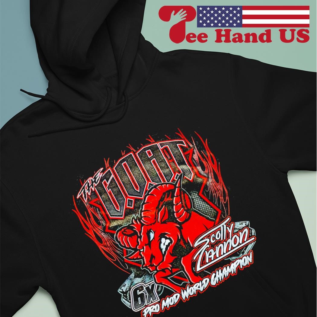 Scotty Cannon The Goat 6x Pro Mod Word Champion shirt hoodie
