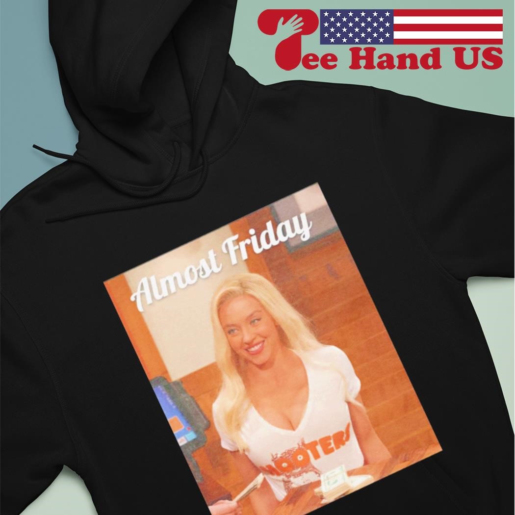 Carmen Luvana Hooters Almost Friday shirt, hoodie, sweater, long sleeve and  tank top