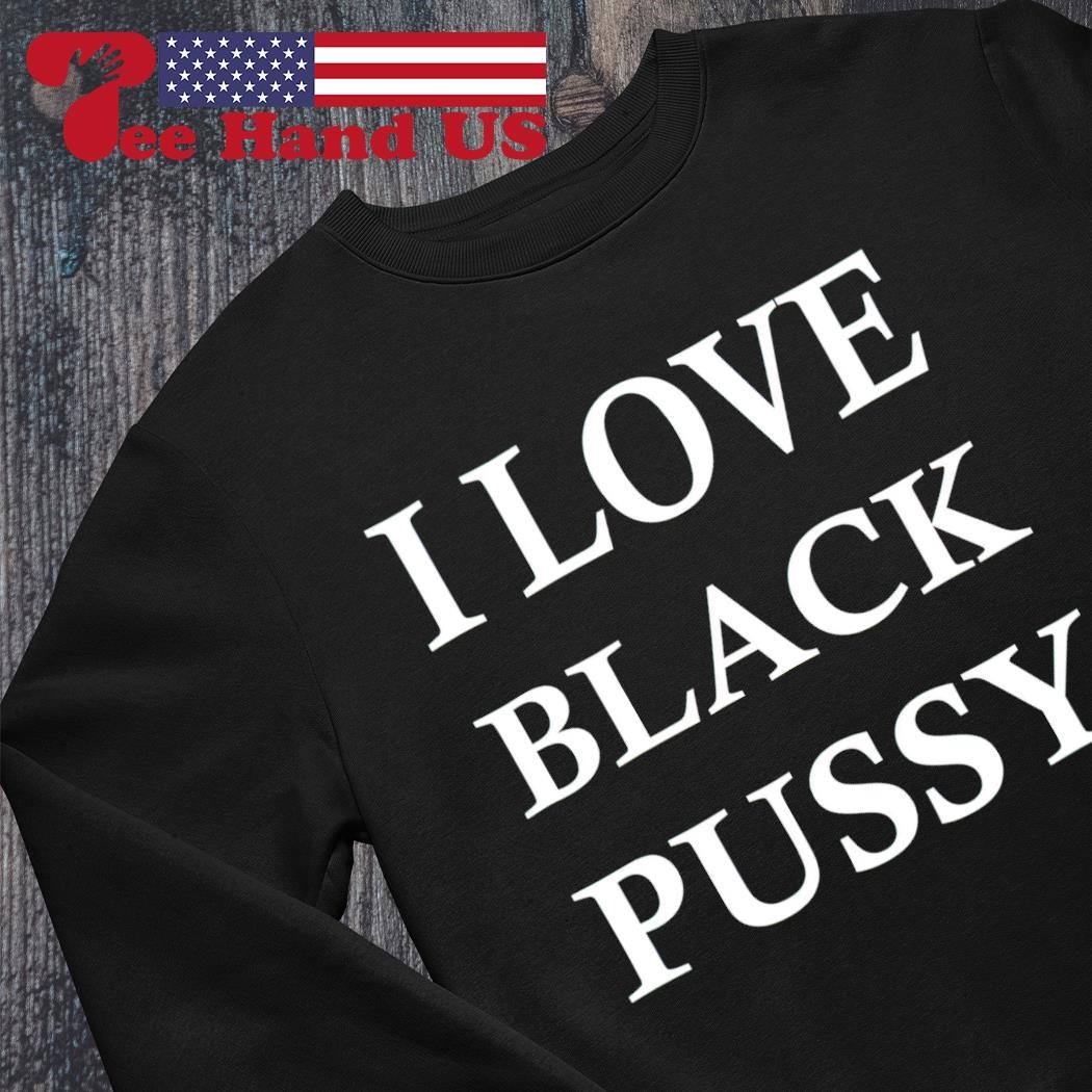 Kirk Cousins i love black pussy shirt, hoodie, sweater, long sleeve and  tank top