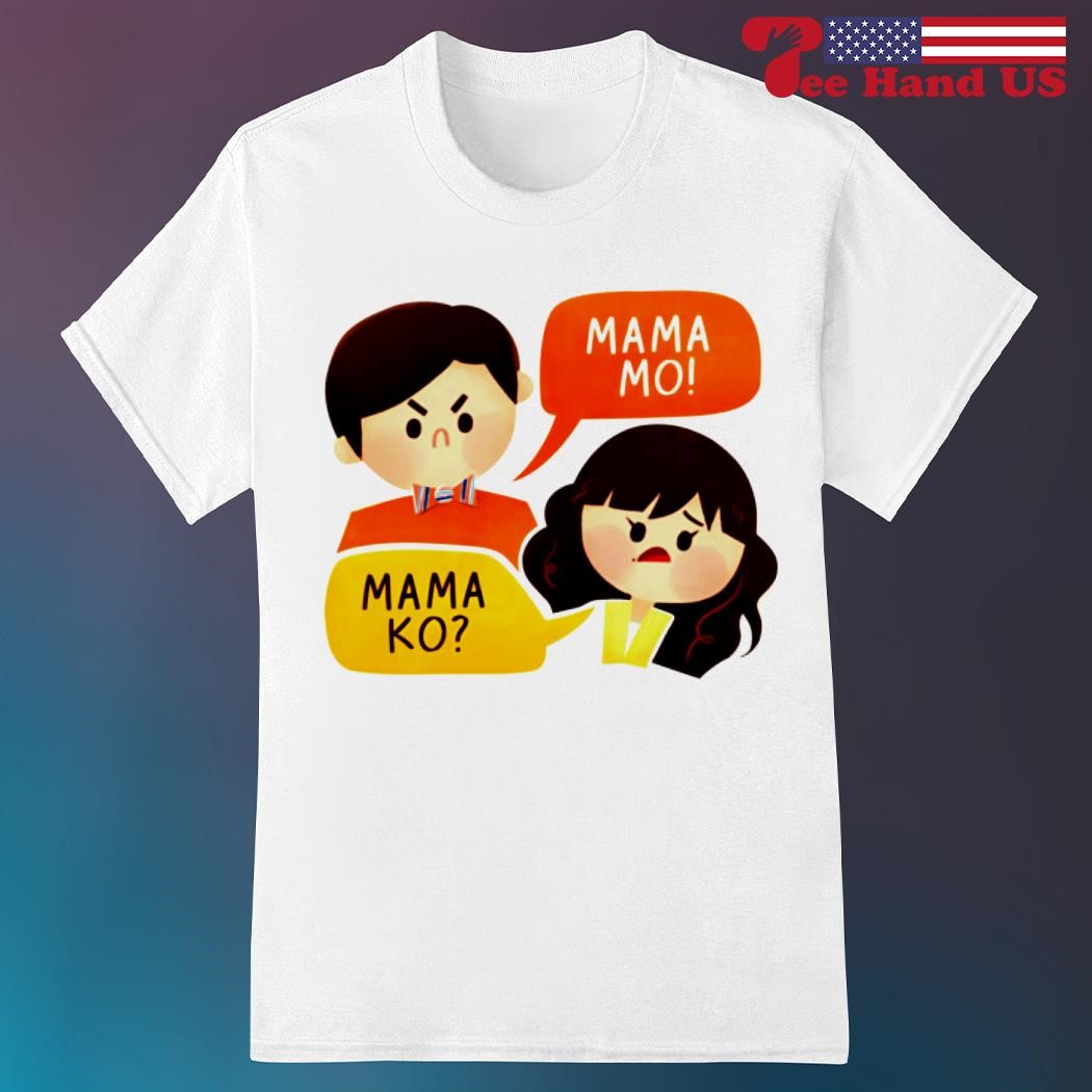Maris Racal Anthony Jennings Mama Ko Mama Mo Shirt, hoodie  