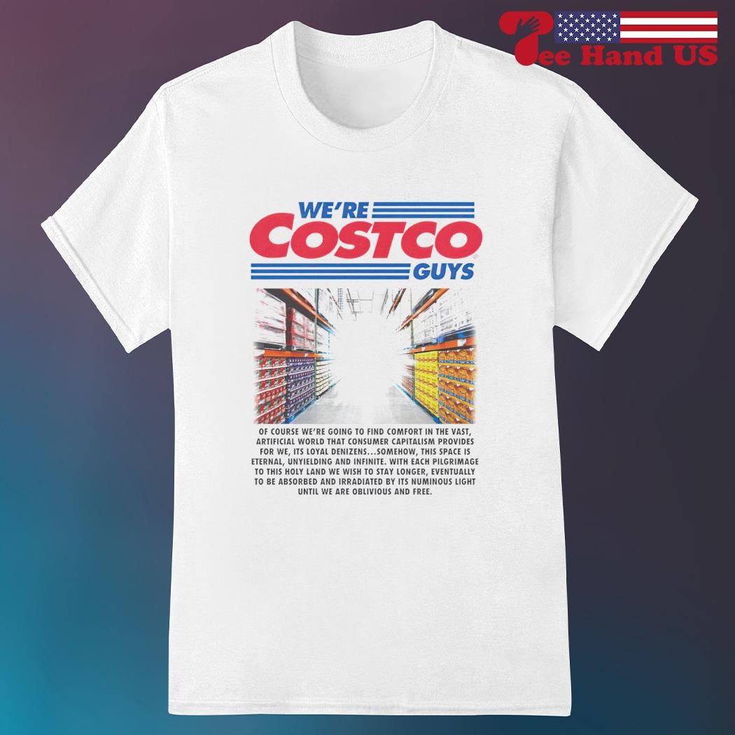 We're costco guys shirt, hoodie, sweater, long sleeve and tank top