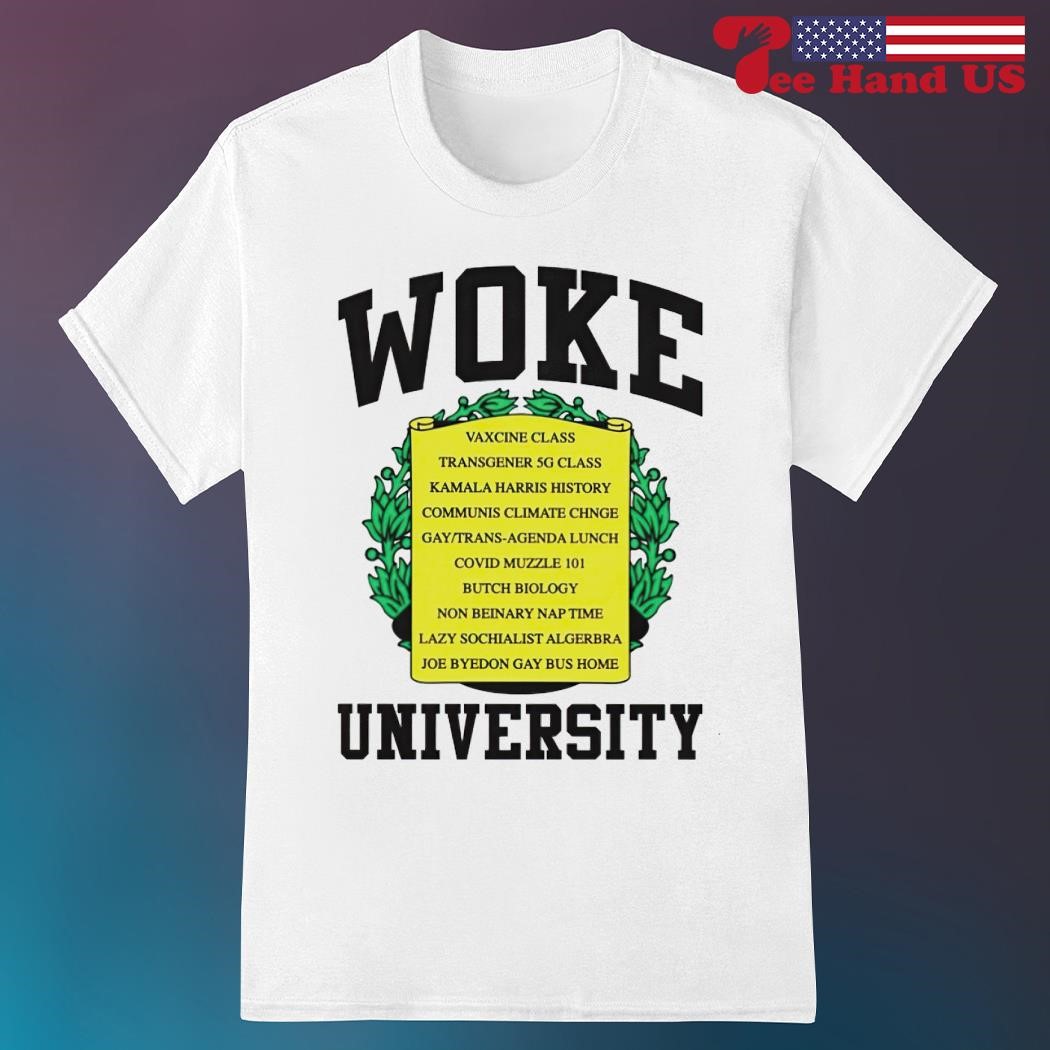 Woke university vaccine class transgender 5G Class Kamala Harris history  shirt, hoodie, sweater, long sleeve and tank top