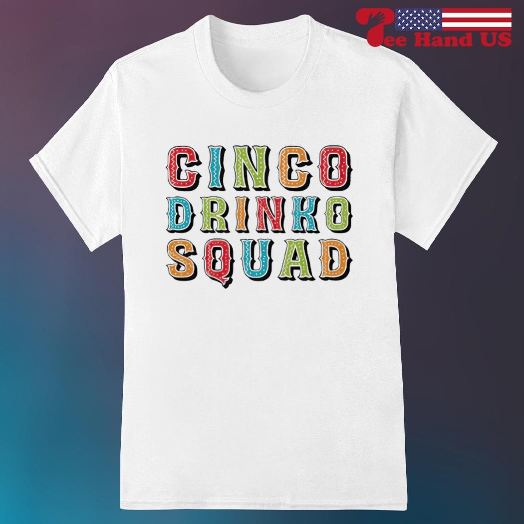 Tequila Drinking Squad Funny Mexican Cinco De Mayo T-Shirt Tequila Drinking Squad Funny Mexican Cinco De Mayo T-Shirt