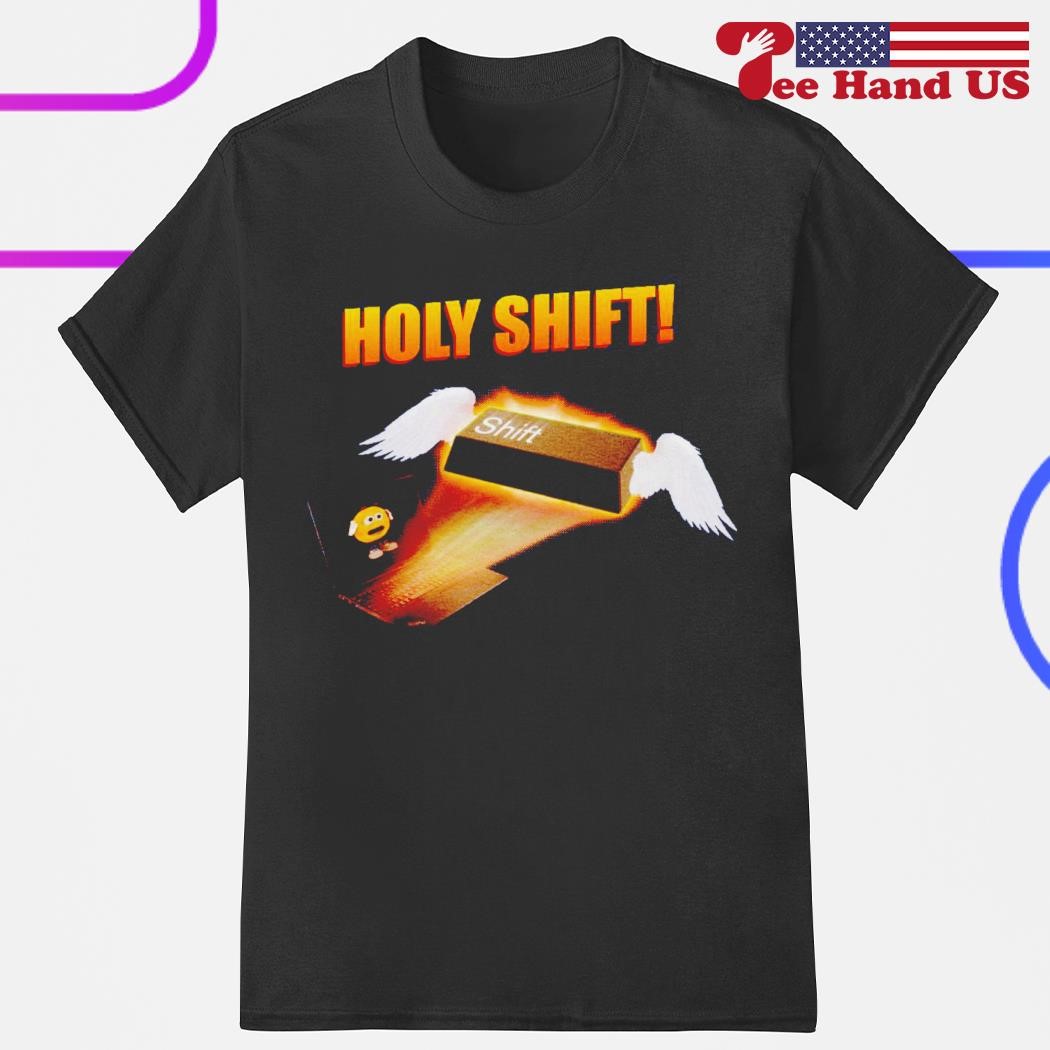 Holy Shift T-Shirt Holy Shift T-Shirt