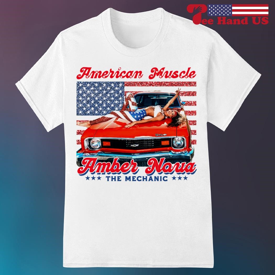 American Muscle Amber Nova the mechanic shirt, hoodie, sweater, long sleeve  and tank top