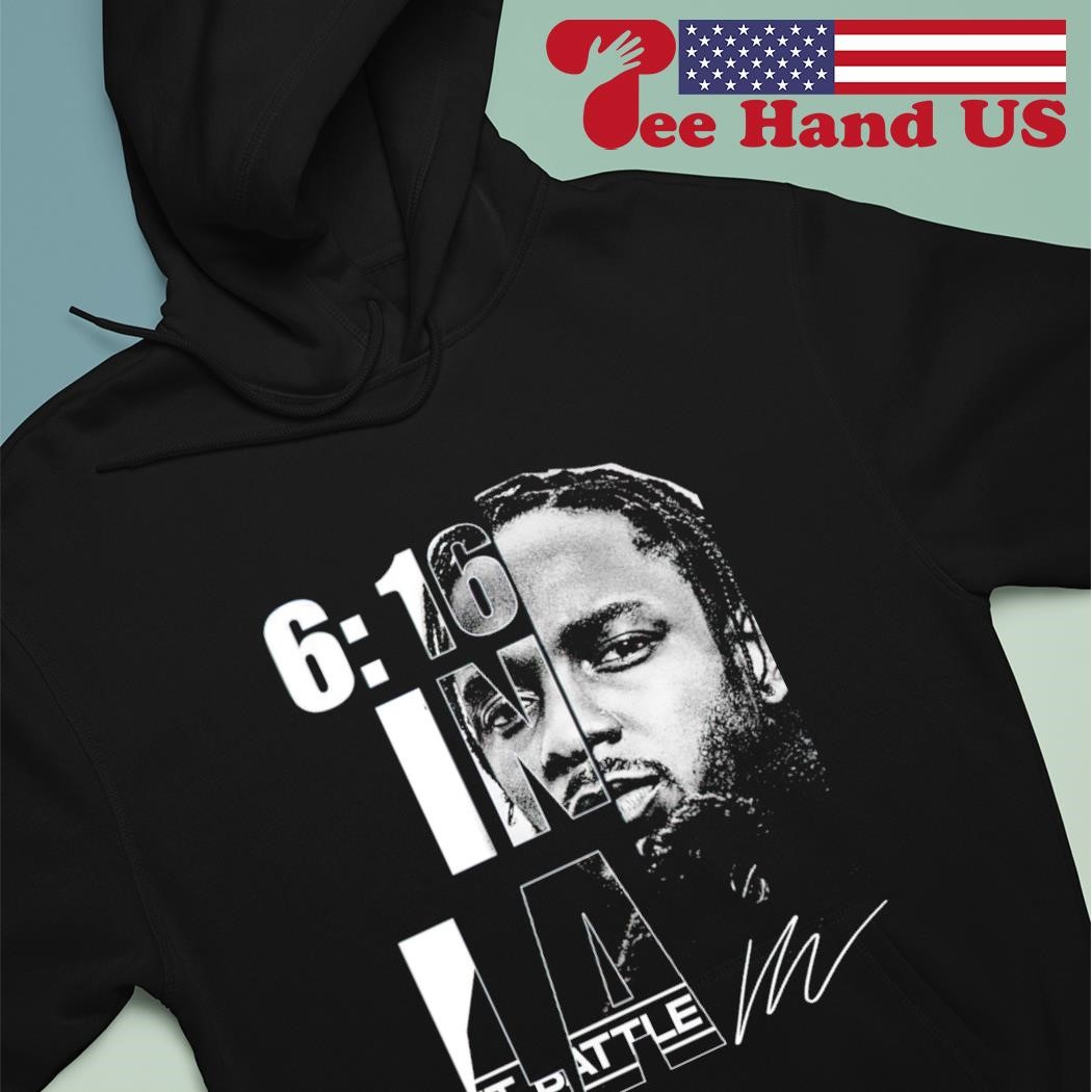 Kendrick Lamar The 6 16 in LA battle signature shirt, hoodie Kendrick Lamar The 6 16 in LA battle signature shirt, hoodie