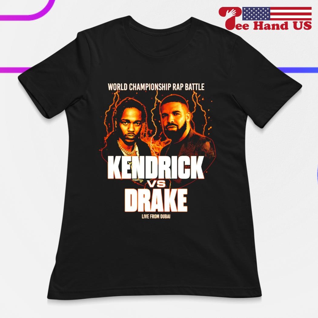 World Champion Rap Battle Kendrick Vs Drake live from Dubai shirt hoodie sweater long sleeve and tank top