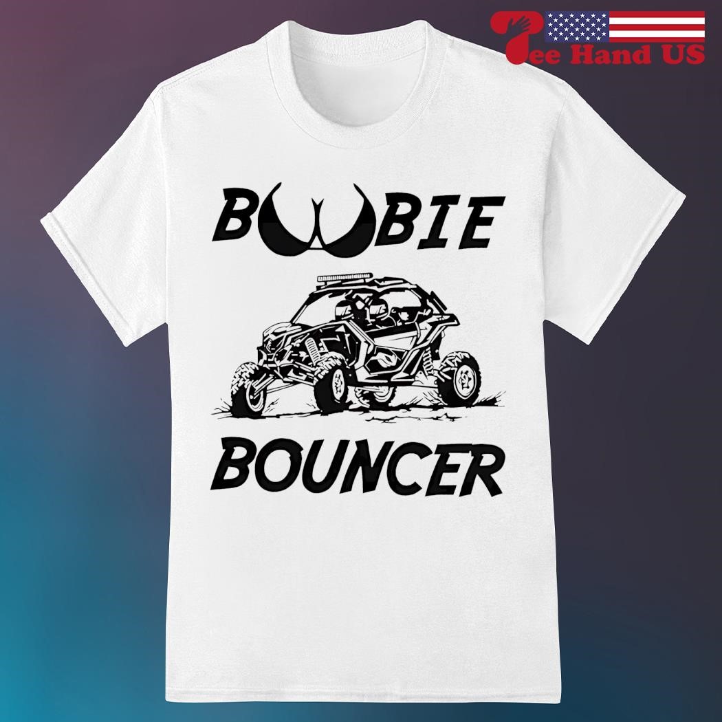 Boobie bouncer utv offroad shirt, hoodie, sweater, long sleeve and 