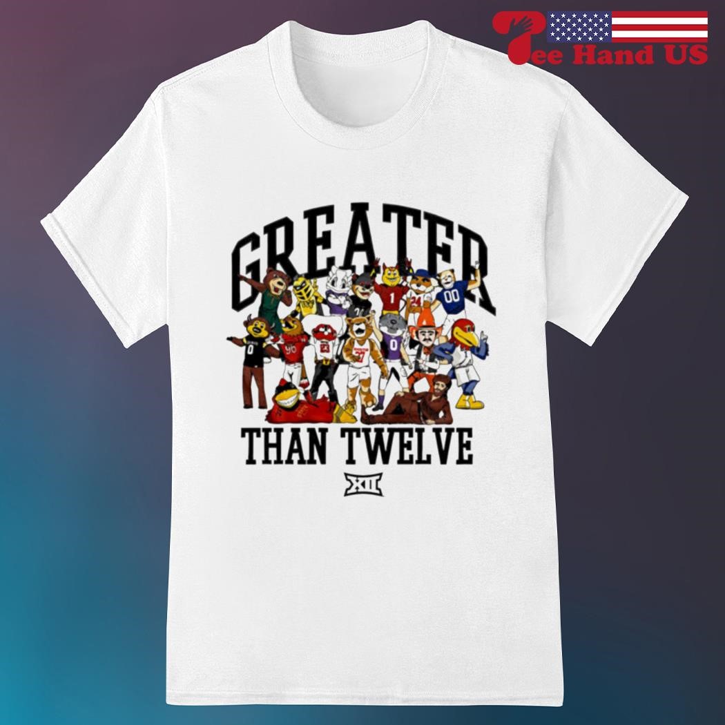 Greater Than Twelve Big 12 Conference Mascot Family Shirt hoodie sweater long sleeve and tank top