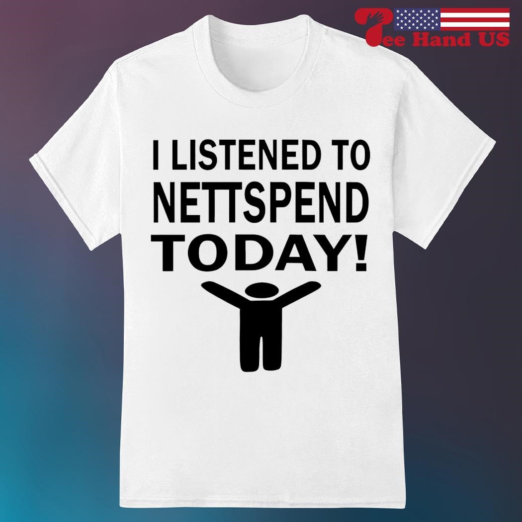 I Listened To Nettspend Today Shirt, hoodie, sweater, long sleeve 