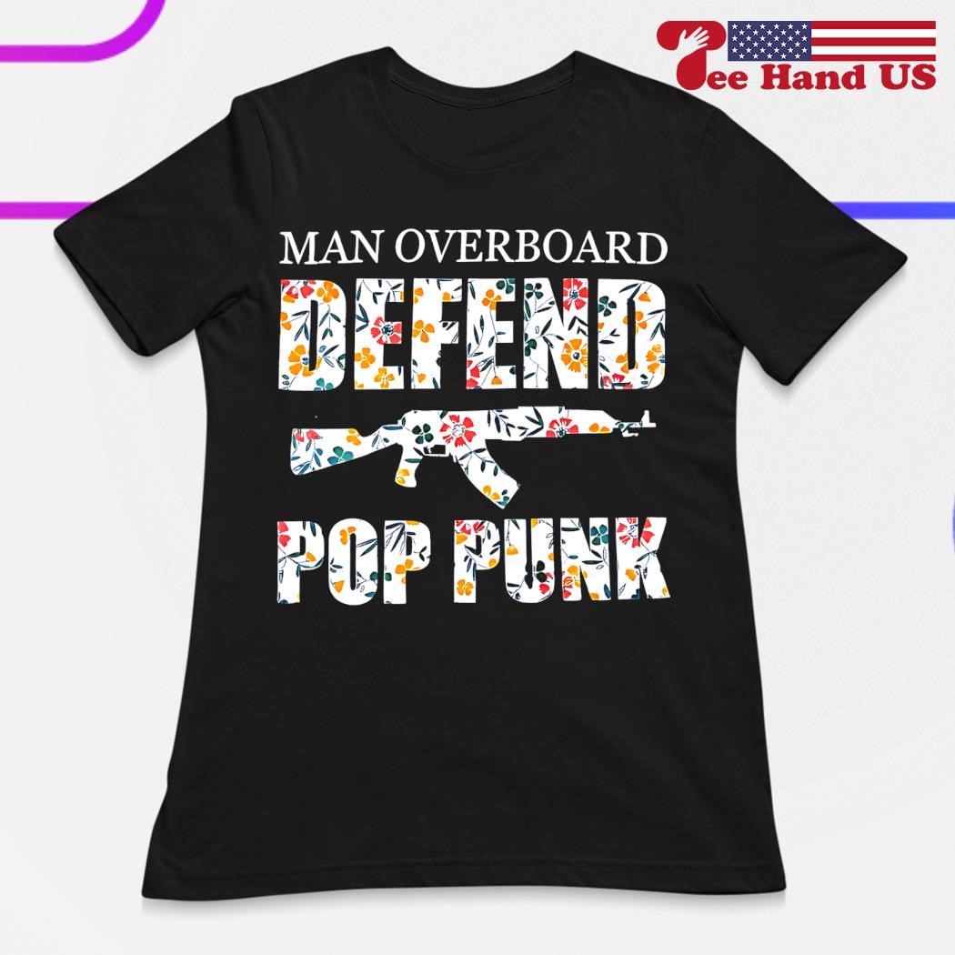 Man Overboard Defend Pop Punk Shirt hoodie sweater long sleeve and tank top