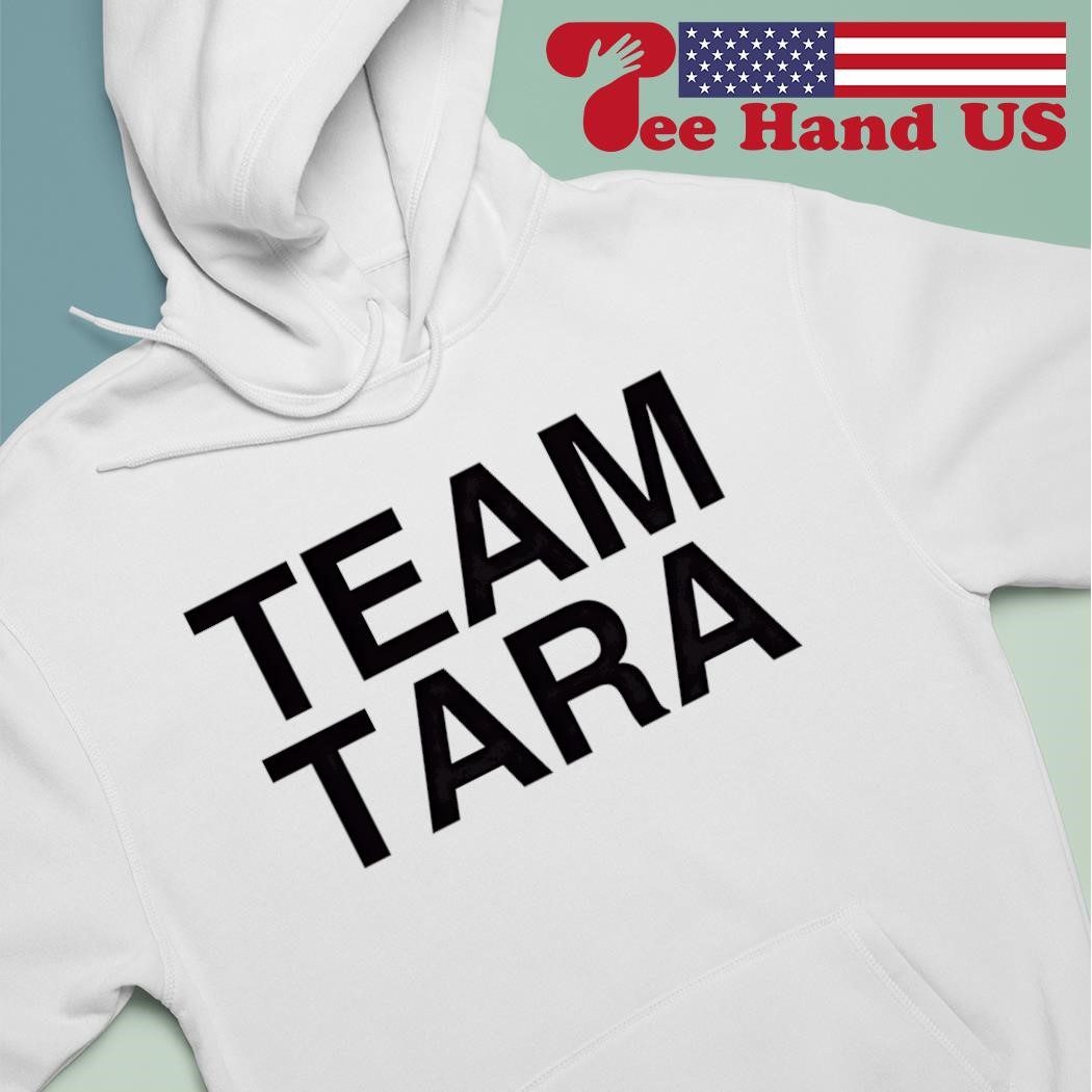 Team Tara Davis hoodie